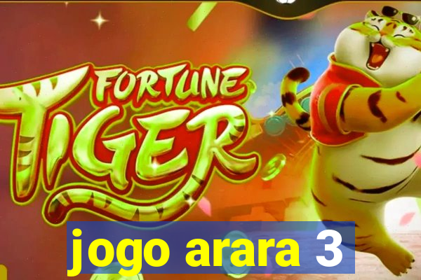 jogo arara 3